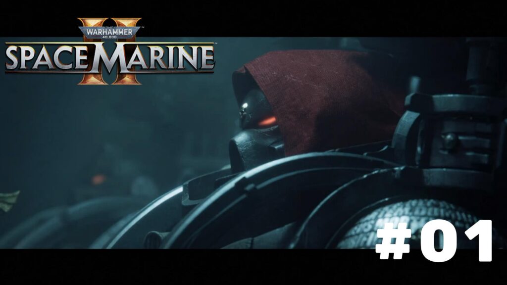 Warhammer Space Marine 2 – Let’s Play